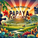 Ok Human Production Papaya Films Country